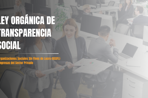 LEY ORGÁNICA DE TRANSPARENCIA SOCIAL